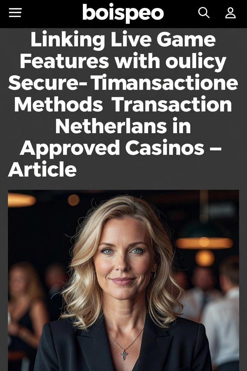 Live casino tafels met geïntegreerde betalingsopties in Nederlandse vergunde omgeving